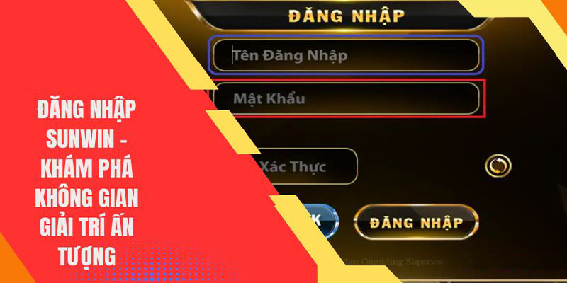 Đăng Nhập Sunwin: Bước Đầu Tiên Để Khám Phá Thế Giới Game 2 Hướng dẫn khắc phục sự cố khi đăng nhập Sunwin